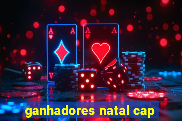 ganhadores natal cap